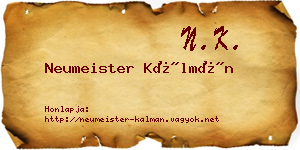 Neumeister Kálmán névjegykártya